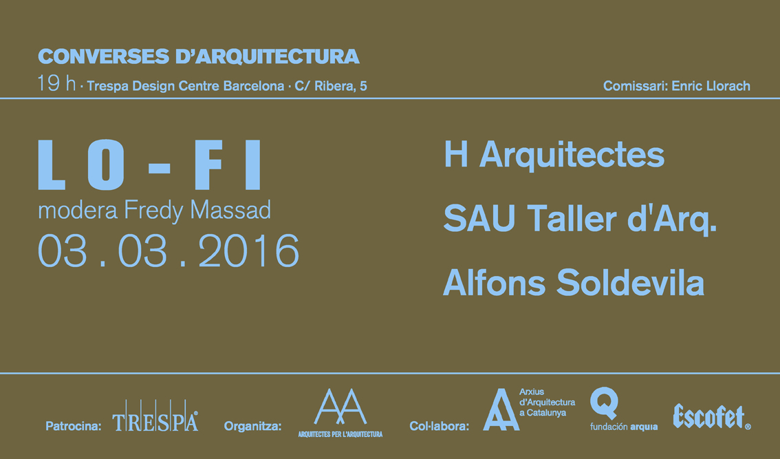 curator to the series of lectures “converses d’arquitectura”, organized by axa, trespa design center, barcelona, from november 19th 2015 to may 19th 2016