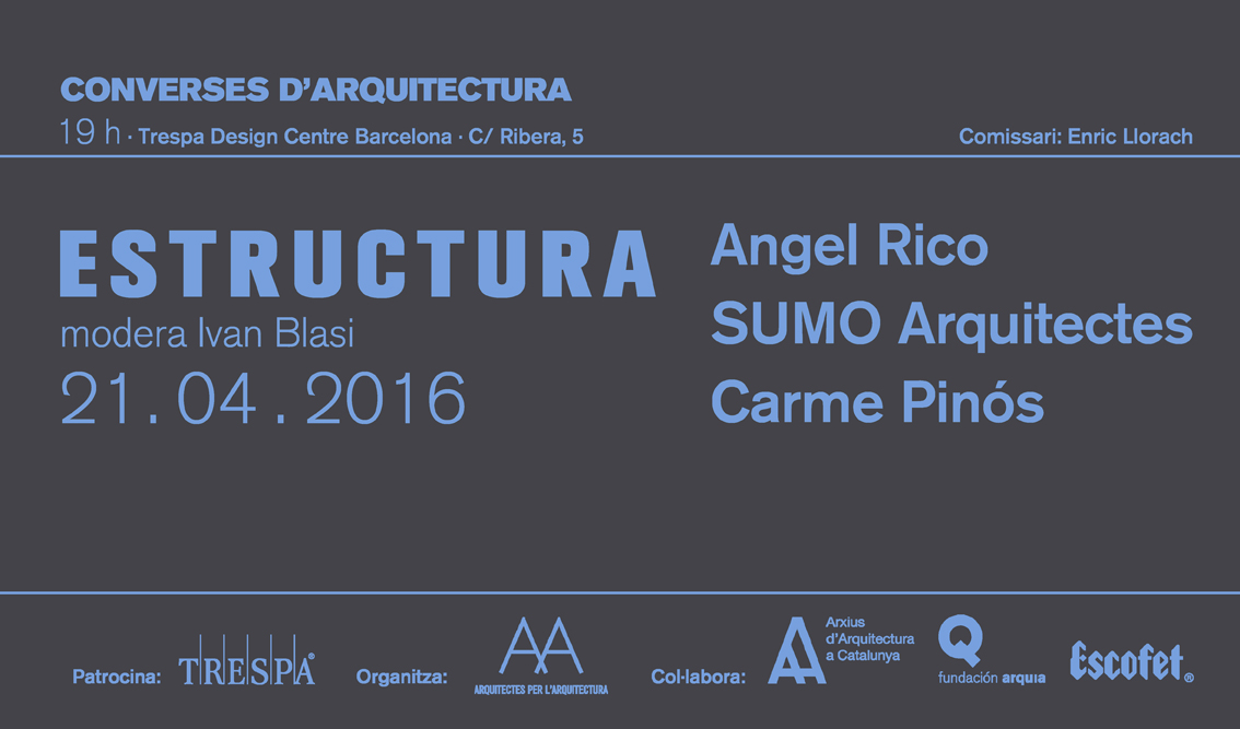 curator to the series of lectures “converses d’arquitectura”, organized by axa, trespa design center, barcelona, from november 19th 2015 to may 19th 2016