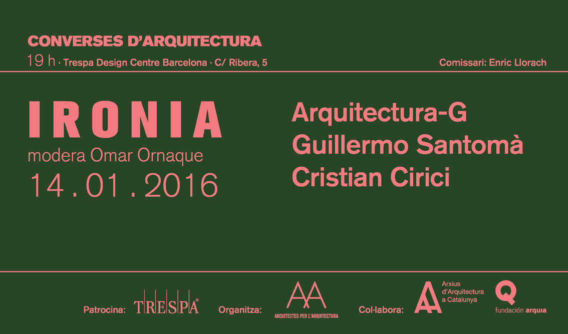 curator to the series of lectures “converses d’arquitectura”, organized by axa, trespa design center, barcelona, from november 19th 2015 to may 19th 2016