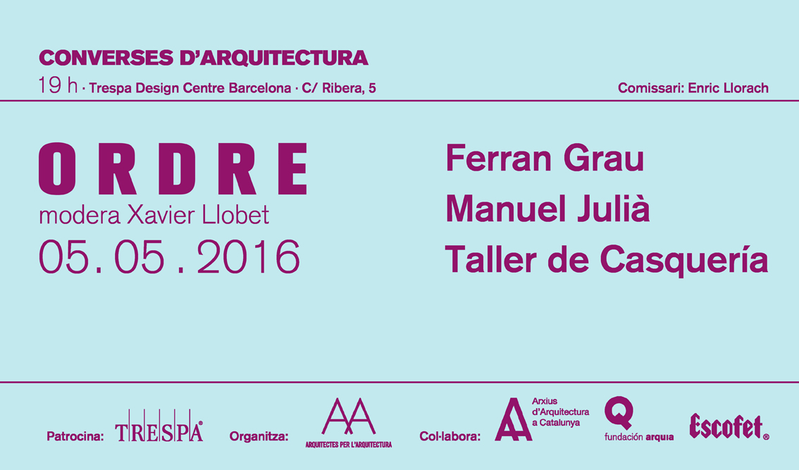 curator to the series of lectures “converses d’arquitectura”, organized by axa, trespa design center, barcelona, from november 19th 2015 to may 19th 2016