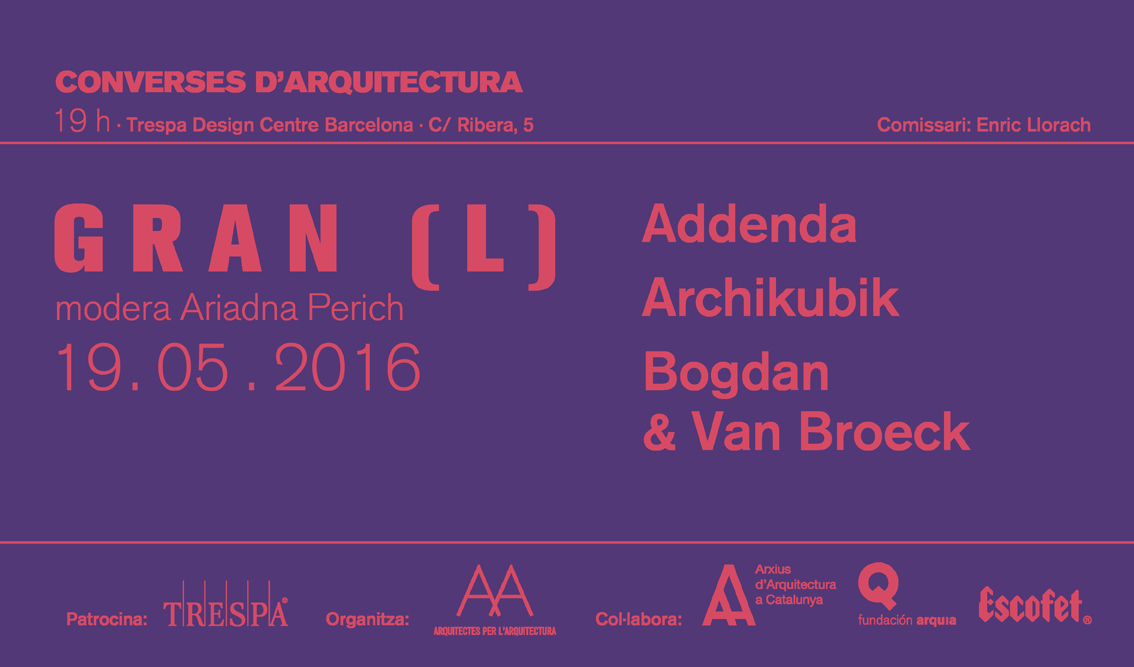 curator to the series of lectures “converses d’arquitectura”, organized by axa, trespa design center, barcelona, from november 19th 2015 to may 19th 2016