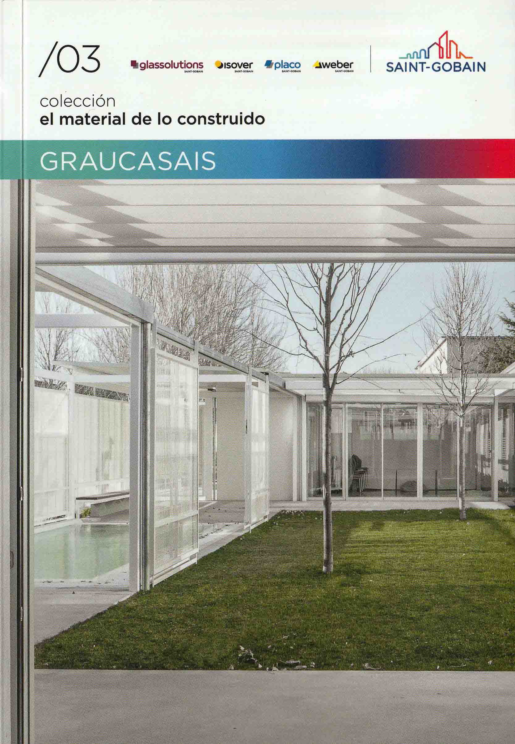 prologue to graucasais, el material de lo construido #3, bisman ediciones/centre obert d’arquitectura, buenos aires/barcelona, pp. 12-19